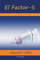 El Factor-S 1500236241 Book Cover