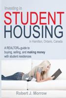Investing in Student Housing: in Hamilton, Ontario, Canada 1536947326 Book Cover