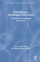 Storytelling in Multilingual Interaction: A Conversation Analysis Perspective 0367139243 Book Cover
