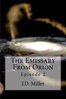 The Emissary from Orion: Episode 2 1533542554 Book Cover