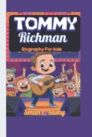 Tommy Richman Biography For kids: The Dreamer Who Never Gave Up B0DWXTYQ6M Book Cover