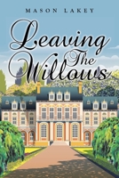 Leaving The Willows 1637841418 Book Cover