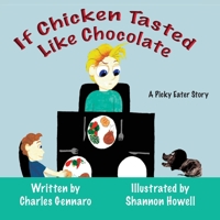 If Chicken Tasted Like Chocolate 1945990414 Book Cover