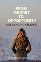 Transforming Regret into Opportunity B0BV7FQM8Y Book Cover