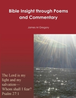 Bible Insight through Poems and Commentary 1365934322 Book Cover