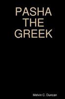 Pasha the Greek: Historic Fiction 1440463875 Book Cover