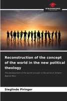 Reconstruction of the concept of the world in the new political theology 620970350X Book Cover