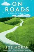 On Roads: A Hidden History 1846680522 Book Cover