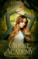 Ghost Academy (Ghost Academy #1) 1651809542 Book Cover