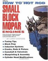 How to Hot Rod Small Block Mopar Engines: Covers All Chrysler, Dodge & Plymouth LA Series Engines-1964 to Present-273-318-340-360 C.I.D. 0895864797 Book Cover