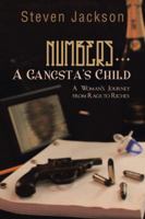 Numbers... a Gangsta's Child: A Woman's Journey from Rags to Riches 1491848332 Book Cover