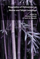 Pragmatics of Vietnamese as Native and Target Language 0983581622 Book Cover