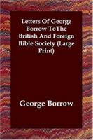 Letters of George Borrow to the British and Foreign Bible Society 1979134383 Book Cover