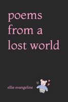 Poems From A Lost World B0H7PXMQWL Book Cover