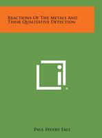 Reactions of the Metals and Their Qualitative Detection 1258677431 Book Cover