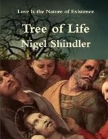 Tree of Life: Love Is the Nature of Existence 1502537737 Book Cover