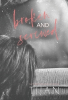 Broken and Screwed 1951771443 Book Cover