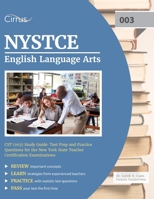 NYSTCE English Language Arts CST (003) Study Guide: Test Prep and Practice Questions for the New York State Teacher Certification Examinations 1637980760 Book Cover