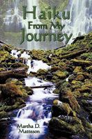 Haiku from My Journey 1449053521 Book Cover