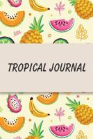 Tropical Diary: Daily Health Tracker, Record Meals For The Day, Thoughts, And Water Intake 1076920608 Book Cover