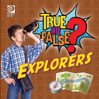 True or False? Explorers 071665444X Book Cover