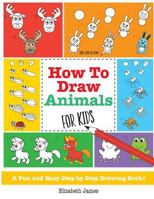 How to Draw Animals for Kids 1785952455 Book Cover