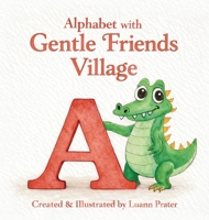 Alphabet with Gentle Friends Village B0GRPXDJ2W Book Cover