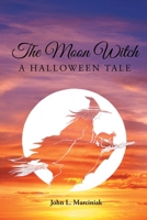 The Moon Witch: A Halloween Tale B0CLZ1W6T1 Book Cover