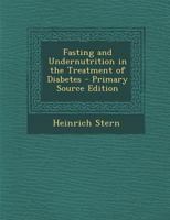 Fasting and undernutrition in the treatment of diabetes 1017660913 Book Cover