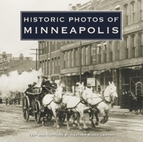 Historic Photos of Minneapolis (Historic Photos.) 1683369424 Book Cover