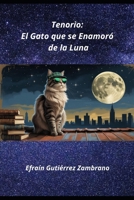 El gato que se enamoró de la luna: Novela para niños B092467BNT Book Cover