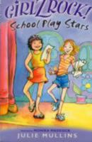 Girlz Rock 06: School Play Stars 1593367066 Book Cover