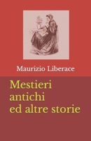 Mestieri antichi ed altre storie (Itinerari formiani di storia, di cultura, tradizioni.) B0C91R1WFB Book Cover