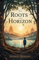 The Roots And Horizon B0FBWTP1ZR Book Cover