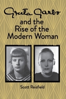 Greta Garbo and the Rise of the Modern Woman (Large Print) 197205998X Book Cover
