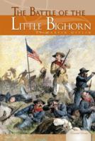 The Battle of the Little Bighorn 1604530456 Book Cover