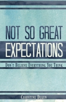 Not So Great Expectations 1632219905 Book Cover