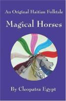 Magical Horses : An Original Haitian Folktale 0977411206 Book Cover