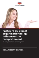Facteurs du climat organisationnel qui influencent le comportement (French Edition) 6209499430 Book Cover
