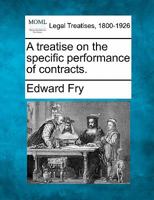 A Treatise on the Specific Performance of Contracts 1240098464 Book Cover