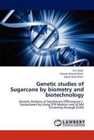 Genetic studies of Sugarcane by biometry and biotechnology 3847345826 Book Cover