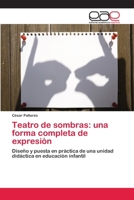 Teatro de Sombras: Una Forma Completa de Expresion 3659080977 Book Cover