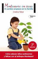 Montessori en casa: El cambio empieza en tu familia 8416820104 Book Cover