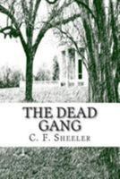 The Dead Gang 151223088X Book Cover