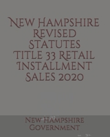 New Hampshire Revised Statutes Title 33 Retail Installment Sales B085RNLCR7 Book Cover