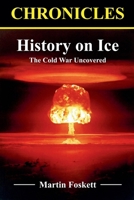 History on Ice: The Cold War Uncovered (Chronicles) B0F9ZS4S3V Book Cover