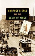Ambrose Bierce and the Death of Kings 0142001333 Book Cover