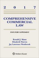 Comprehensive Commercial Law: 2017 Statutory Supplement 1454882417 Book Cover