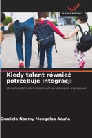 Kiedy talent równiez potrzebuje integracji (Polish Edition) 6630173236 Book Cover