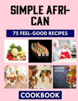 Simple African: West-African Cookbook B0BBK6TM14 Book Cover